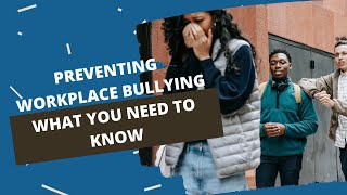 How to Prevent Workplace Bullying  Stopping Workplace Harassment [upl. by Yssirc]