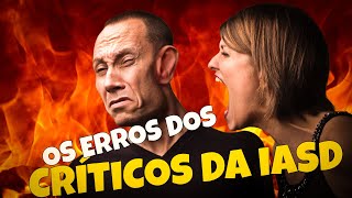 Absurdo os maiores erros dos críticos da IASD  Toda via [upl. by Dhiman]