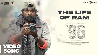 96 Songs  The Life of Ram Video Song  Vijay Sethupathi Trisha  Govind Vasantha  C Prem Kumar [upl. by Agneta]