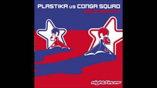 Plastika vs Conga Squad  Disco Rockin´ Conga Squad Remix [upl. by Morven995]