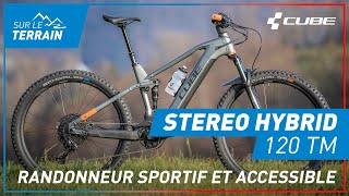 CUBE Stereo Hybrid 120 TM 2021  randonneur SPORTIF et ACCESSIBLE [upl. by Adlesirk11]