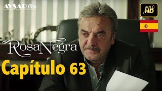 Rosa Negra  Capítulo 63 HD En Español [upl. by Monteria]