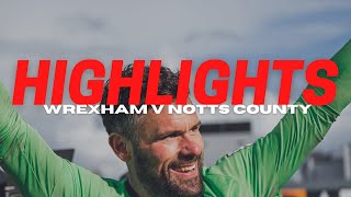 HIGHLIGHTS  Wrexham v Notts County [upl. by Zipnick605]