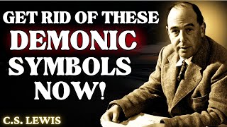 6 Demonic Symbols You Didn’t Know Are Cursing Your Life REMOVE THEM IMMEDIATELY  CS Lewis 2024 [upl. by Acinehs641]