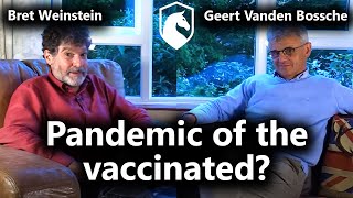 We have thrown a BOMBSHELL on this delicate balance Geert Vanden Bossche amp Bret Weinstein [upl. by Einnahc]