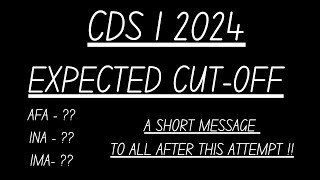 CDS 1 2024 EXPECTED CUTOFF AFA  IMA  INA and a Short message cdsacademy8 amitsays cds12024 [upl. by Xuagram]