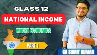 National Income Class 12 🎯 Detailed Revision Part 1 CBSE economics nationalincome [upl. by Dasya]