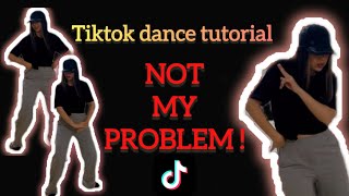 NOT MY PROBLEM LAILA TIKTOK DANCE TUTORIAL EASY STEP BY STEP [upl. by Nylanaj]