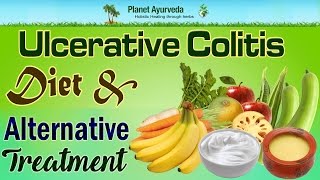 Ulcerative Colitis Diet amp Alternative Medicine  Planet Ayurveda [upl. by Nuaj]