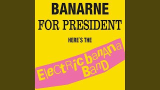 Banarne for President [upl. by Ahsenac]