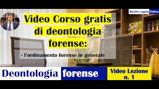 Deontologia forense Video lezione n1  Lordinamento forense in generale [upl. by Spooner]