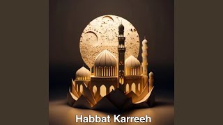 Habbat Karreeh [upl. by Lynelle450]