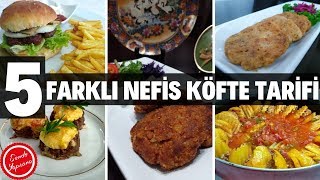 5 Farklı Köfte TarifiKıyma İle Yapılan Yemekler [upl. by Gorga]