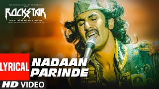 Rockstar NADAAN PARINDE Lyrical Video  Ranbir Kapoor  AR Rahman  Mohit Chauhan [upl. by Oliver]