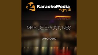 Mar De Emociones Karaoke Version In The Style Of Afrosound [upl. by Hcaz994]