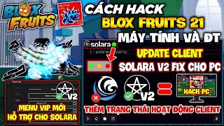 Cách Cài Client Hack SOLARA V2 FIX Cho Roblox Trên PC Fix Lỗi Dll Free 100 Menu Mới Cho Client [upl. by Idnil646]