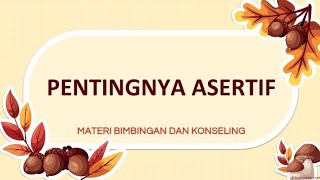 Pentingnya Asertif  Materi BK Bidang Pribadi [upl. by Fidel]