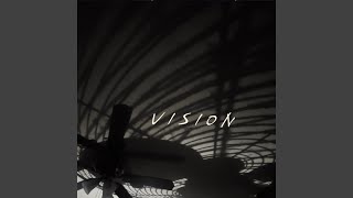 Vision [upl. by Ah]