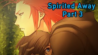 KH Spirited Away part 3 [upl. by Bills]