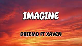 DriemoImagine ft Xaven Mzaliwa album Lyrics [upl. by Droffig]