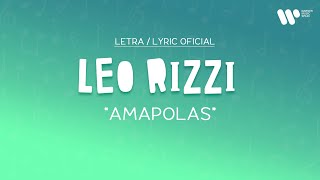 Leo Rizzi  Amapolas Lyric Video Oficial  Letra Completa [upl. by Attelocin]