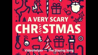 Videohelper The slaying song [upl. by Eenel]