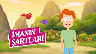 İMANIN ŞARTLARI ANİMASYON ÇİZGİ FİLM [upl. by Edak]