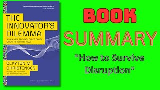 The Innovators Dilemma Book Summary  How to Survive Disruption [upl. by Dibbrun]