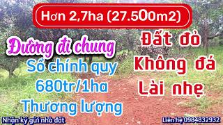 202 Bán hơn 27ha 27500m2  Điều kinh doanh  Cách ĐT741 chỉ 850m  sổ chính quy  Đất đỏ [upl. by Lelia]