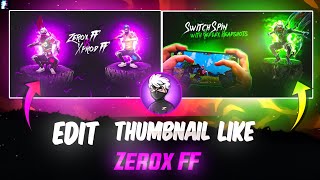 How To Edit Thumbnail Like zerox Ff 😱  Zerox FF Jaisa Thumbnail Kaise Banaye [upl. by Zemaj]