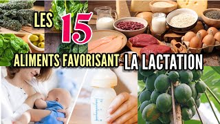 Les 15 aliments favorisant la lactation  le lait maternel [upl. by Eignav28]