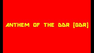 Anthem of East Germany DDRGDR Reupload [upl. by Kellby]