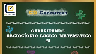 Gabaritando Raciocínio Lógico Matemático 8 [upl. by Gothard324]