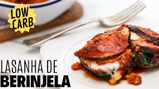 Como Fazer Lasanha De Berinjela Low Carb [upl. by Lunsford]