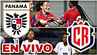 PANAMÁ VS COSTA RICA EN VIVO HOY PARTIDO FINAL FEMENINA SUB17 DE TORNEO UNCAF [upl. by Amalia]