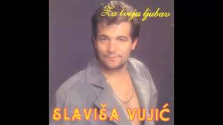 Slavisa Vujic  Oci vlazne nisu lazne  Audio 1995 HD [upl. by Coates]