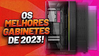 TOP GABINETES OS MELHORES GABINETES GAMER DE 20232024 [upl. by Tanner]