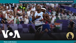 Chasing Gold Olympics Podcast Botswana’s Tebogo Letsile wins Olympic 200m gold and more [upl. by Cacie]