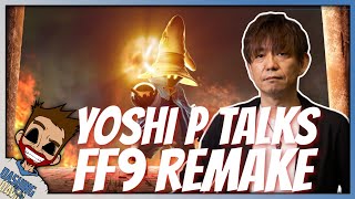 YOSHI P TALKS FF9 REMAKE Says His Team Isnt Working On It amp Itd Likely Be TurnBased [upl. by Lupita]