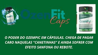 OZEN FIT CAPS SEM DIETAS MALUCAS OU EXERCÍCIOS FÍSICOS [upl. by Htebzile]