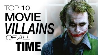 Top 10 Movie Villains of All Time [upl. by Garate]