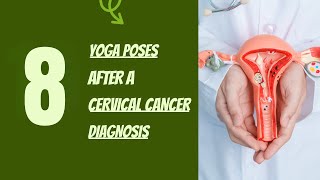 8 Yoga Poses After a Cervical Cancer Diagnosis cancer cervical cervicalpain yoga healing [upl. by Branscum717]