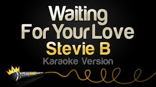 Stevie B  Waiting For Your Love Karaoke Version [upl. by Airretal419]