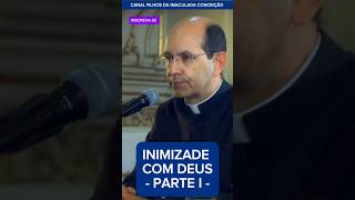 INIMIZADE COM DEUS  PARTE UM  PADRE PAULO RICARDO jesus fe padrepauloricardo conversão [upl. by Holloway]