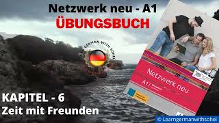 Netzwerk neu Übungsbuch  A1 Audio  KAPITEL – 6  Zeit mit Freunden [upl. by Hacceber]