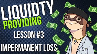 Liquidity Providing Lesson 3  Impermanent Loss [upl. by Nevak]