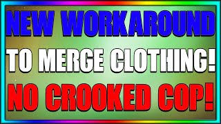 NEW WORKAROUND HOW TO MERGE CLOTHING COMPONENTS WITHOUT CROOKED COP GTA 5 Online Clothing Glitch [upl. by Hanonew855]