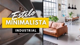 ⚒🟠 MINIMALISMO INDUSTRIAL 💡estilo híbrido para tu casa 🏠 DISEÑO Y DECORACIÓN DE INTERIORES [upl. by Eillac]