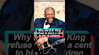 Why did BB King refuse to leave a cent to his 15 children despite having 40 millioncelebrity [upl. by Franci]