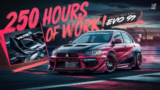 Epic Transformation 250 Hours on the Ultimate Voltex Wide Body EVO 9 [upl. by Anatak758]